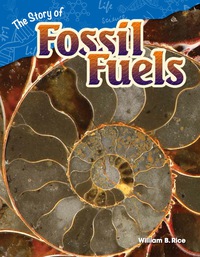 Cover image: The Story of Fossil Fuels 1st edition 9781480746909