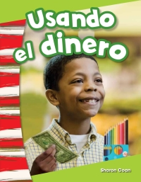 Cover image: Usando el dinero (Using Money) 1st edition 9781493804351
