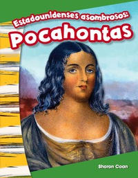 Cover image: Estadounidenses asombrosos: Pocahontas (Amazing Americans: Pocahontas) 1st edition 9781493804399