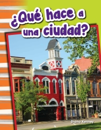 Cover image: ¿Qué hace a una ciudad? (What Makes a Town?) 1st edition 9781493804818