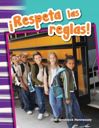 Cover image: ¡Respeta las reglas! (Respect the Rules!) 1st edition 9781493804832