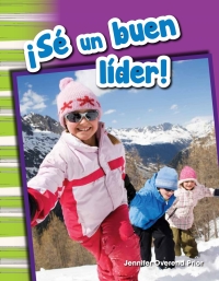 Cover image: ¡Sé un buen líder! (Be a Good Leader!) 1st edition 9781493804856