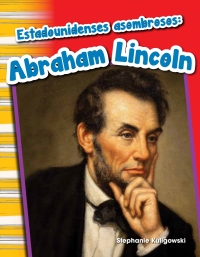 Cover image: Estadounidenses asombrosos: Abraham Lincoln (Amazing Americans: Abraham Lincoln) 1st edition 9781493804931