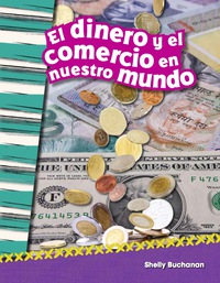 Cover image: El dinero y el comercio en nuestro mundo (Money and Trade in Our World) 1st edition 9781493805471