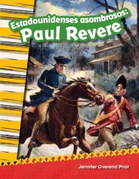 Cover image: Estadounidenses asombrosos: Paul Revere (Amazing Americans: Paul Revere) 1st edition 9781493805488
