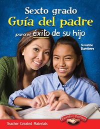 Cover image: Sexto grado: Guía del padre para el éxito de su hijo (Sixth Grade Parent Guide for Your Child's Success) 1st edition 9781433353345