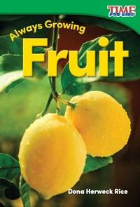 Cover image: Always Growing: Fruit 2nd edition 9781493820597