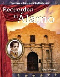 Cover image: Recuerden El Álamo (Remember the Alamo) 1st edition 9781493816477