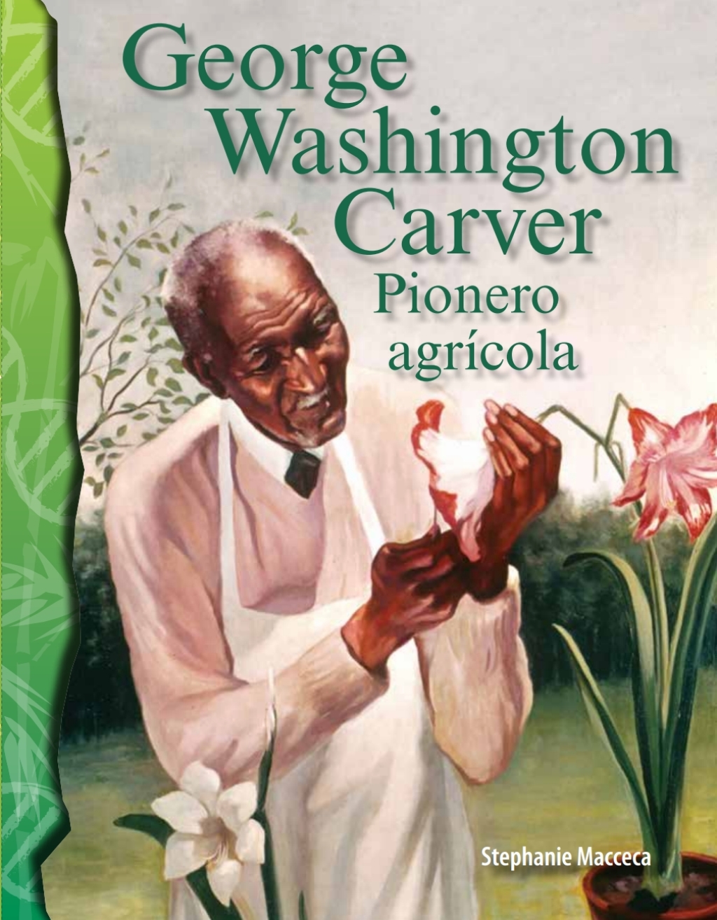 George Washington Carver: Pionero agrícola (George Washington Carver: Agriculture Pioneer) 1st Edition