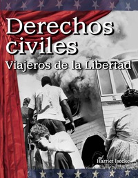 Cover image: Derechos civiles: Viajeros de la Libertad (Civil Rights: Freedom Riders) 1st edition 9781493816699
