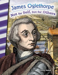 Cover image: James Oglethorpe: Not for Self, but for Others 1st edition 9781493825554