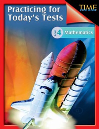Cover image: TIME For Kids: Practicing for Today's Tests Mathematics Level 4 1st edition 9781425814434