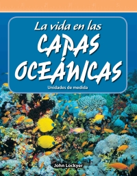 Cover image: La vida en las capas oceánicas (Life in the Ocean Layers) 1st edition 9781493829354