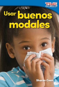 Cover image: Usar buenos modales (Using Good Manners) 2nd edition 9781493829736