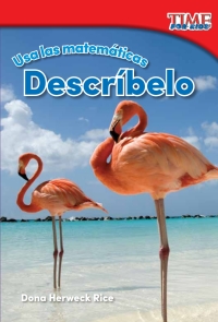 Cover image: Usa las matemáticas: Descríbelo ebook 2nd edition 9781493830237