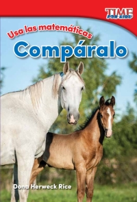 Cover image: Usa las matemáticas: Compáralo ebook 2nd edition 9781493830244