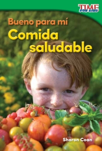 Cover image: Bueno para mí: Comida saludable ebook 2nd edition 9781493830329