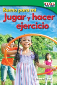 Cover image: Bueno para mí: Jugar y hacer ejercicio ebook 2nd edition 9781493830336