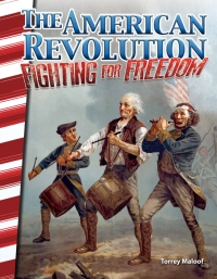 Cover image: The American Revolution: Fighting for Freedom ebook 1st edition 9781493830794