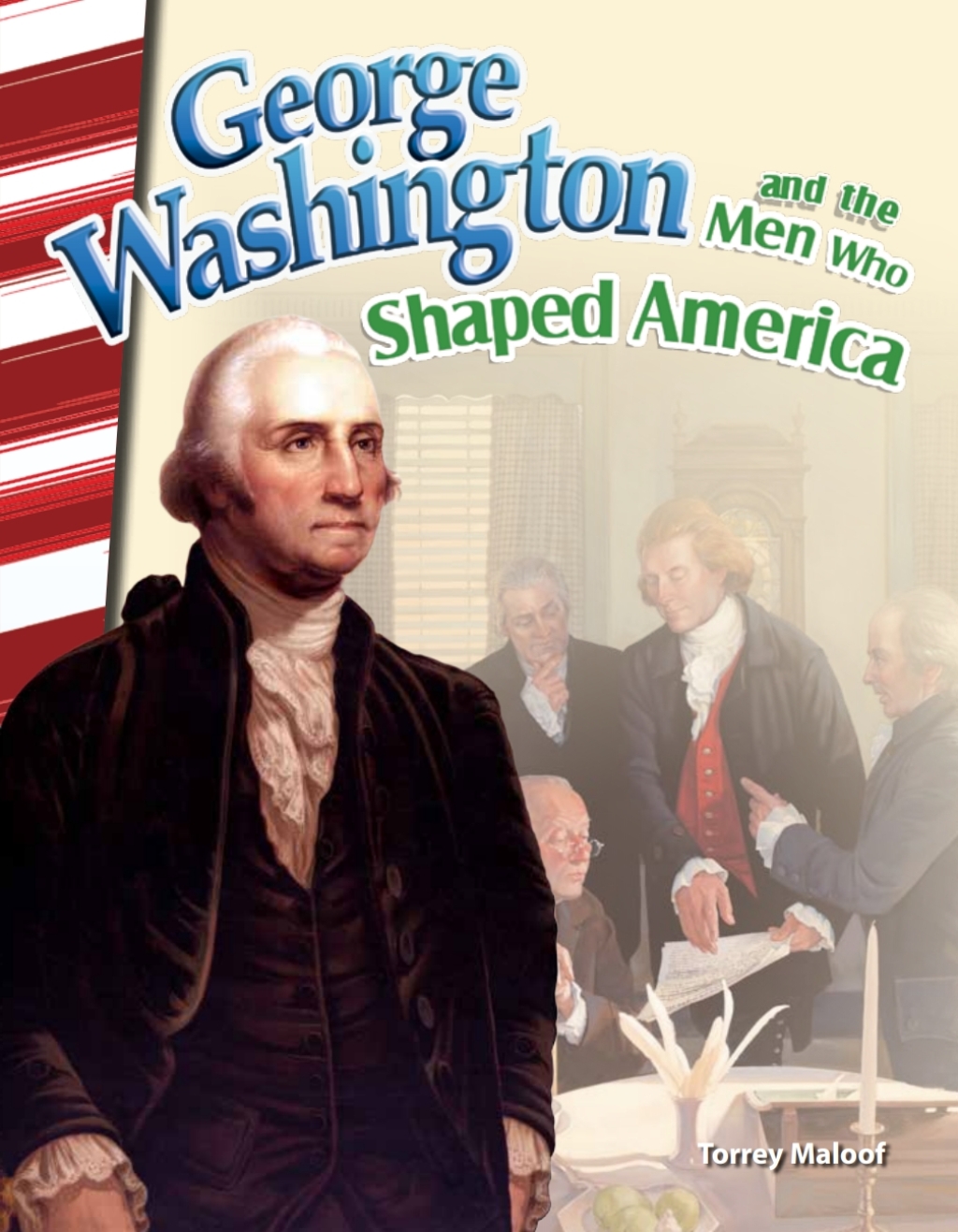 George Washington and the Men Who Shaped America ebook 1st Edition