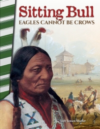 Cover image: Sitting Bull: Eagles Cannot Be Crows ebook 1st edition 9781493838004