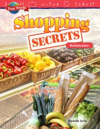 Cover image: Your World: Shopping Secrets: Multiplication ebook 1st edition 9781480757967