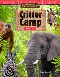 Cover image: Amazing Animals: Critter Camp: Division ebook 1st edition 9781480758001