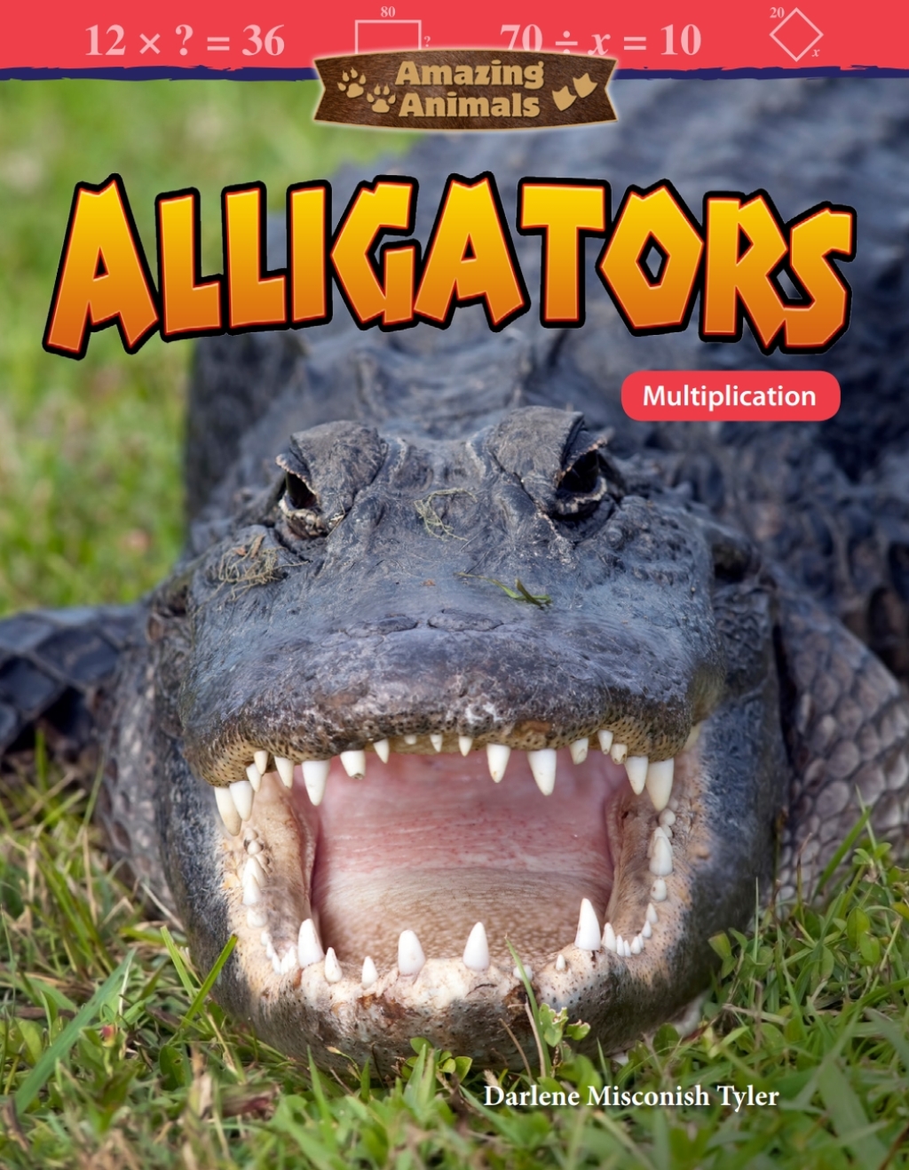 Amazing Animals: Alligators: Multiplication ebook 1st Edition