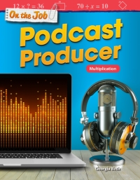 Cover image: On the Job: Podcast Producer: Multiplication ebook 1st edition 9781425855499