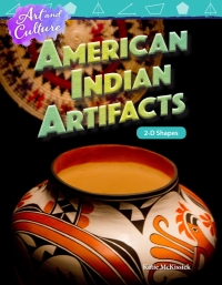 Cover image: Art and Culture: American Indian Artifacts: 2-D Shapes ebook 1st edition 9781425855642