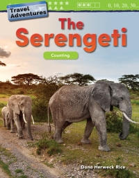 Cover image: Travel Adventures: The Serengeti: Counting ebook 1st edition 9781425856113