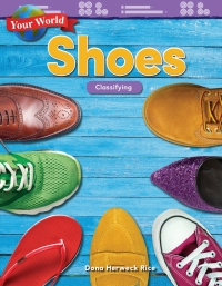 Cover image: Your World: Shoes: Classifying ebook 1st edition 9781425856168