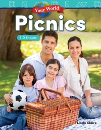 Cover image: Your World: Picnics: 3-D Shapes ebook 1st edition 9781425856281