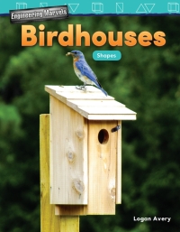 Cover image: Engineering Marvels: Birdhouses: Shapes ebook 1st edition 9781425856304