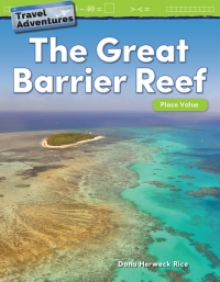 Cover image: Travel Adventures: The Great Barrier Reef: Place Value ebook 1st edition 9781425856779