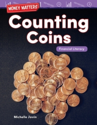 Cover image: Money Matters: Counting Coins: Financial Literacy ebook 1st edition 9781425856908