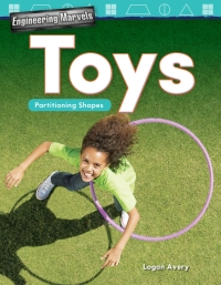 Cover image: Engineering Marvels: Toys: Partitioning Shapes ebook 1st edition 9781425856953