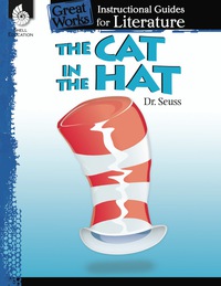 Cover image: The Cat in the Hat: An Instructional Guide for Literature 1st edition 9781425889548