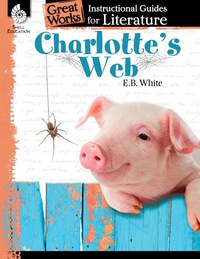 Cover image: Charlotte's Web: An Instructional Guide for Literature 1st edition 9781480769953