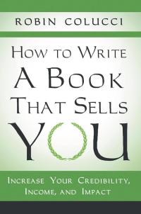 表紙画像: How to Write a Book That Sells You 9781480802056