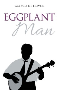 Cover image: Eggplant Man 9781480841635