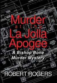 Cover image: Murder at the La Jolla Apogee 9781480855007