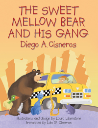 Imagen de portada: The Sweet Mellow Bear and His Gang 9781480855120