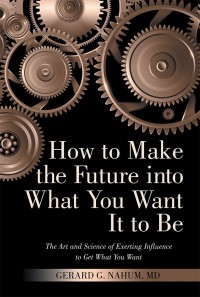 Omslagafbeelding: How to Make the Future into What You Want It to Be 9781480855861