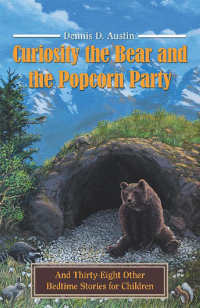 Cover image: Curiosity the Bear and the Popcorn Party 9781480856295