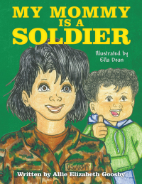 表紙画像: My Mommy Is a Soldier 9781480857308