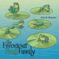 Omslagafbeelding: The Ferocious Frog Family 9781480857964