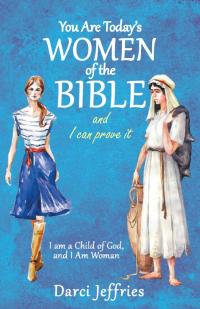 Cover image: You Are Today’S Women of the Bible and I Can Prove It 9781480859692