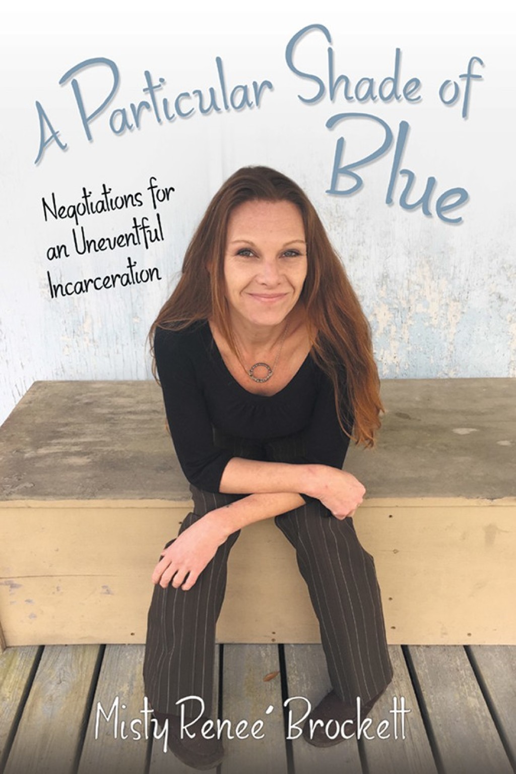 A Particular Shade of Blue Negotiations for an Uneventful Incarceration