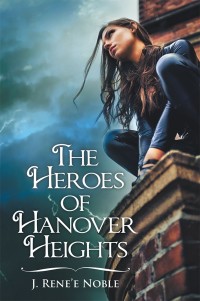 Omslagafbeelding: The Heroes of Hanover Heights 9781480861091